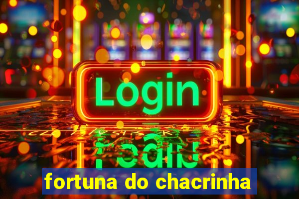 fortuna do chacrinha